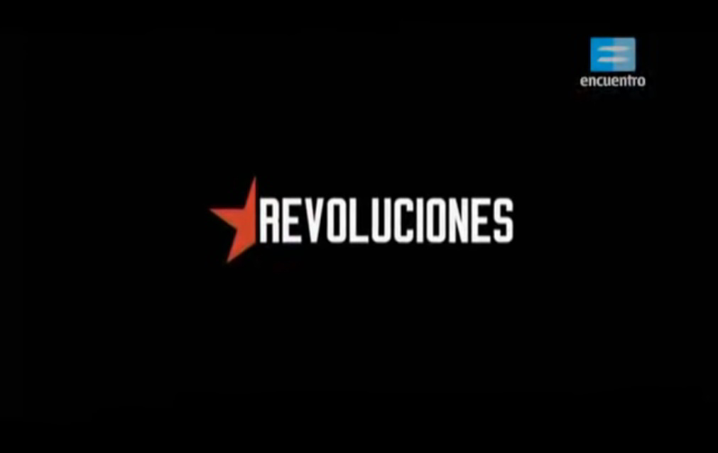 Revoluciones - Canal Encuentro
